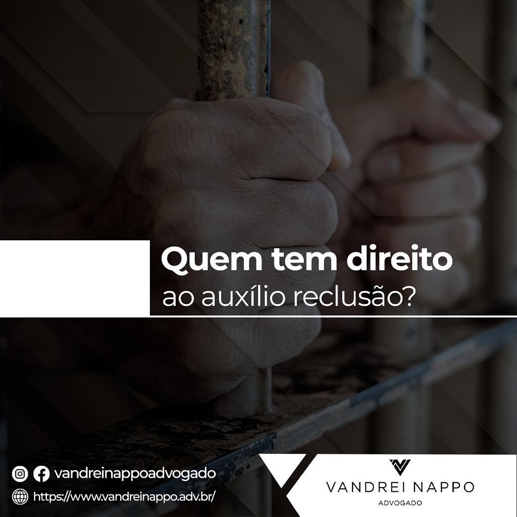 Quem tem direito ao auxílio reclusão?