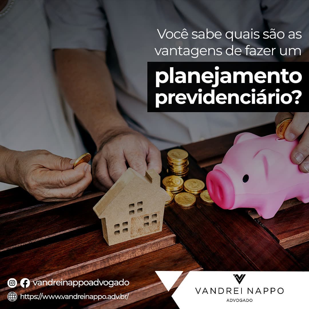 Você sabe quais são as vantagens de fazer um planejamento previdenciário? 