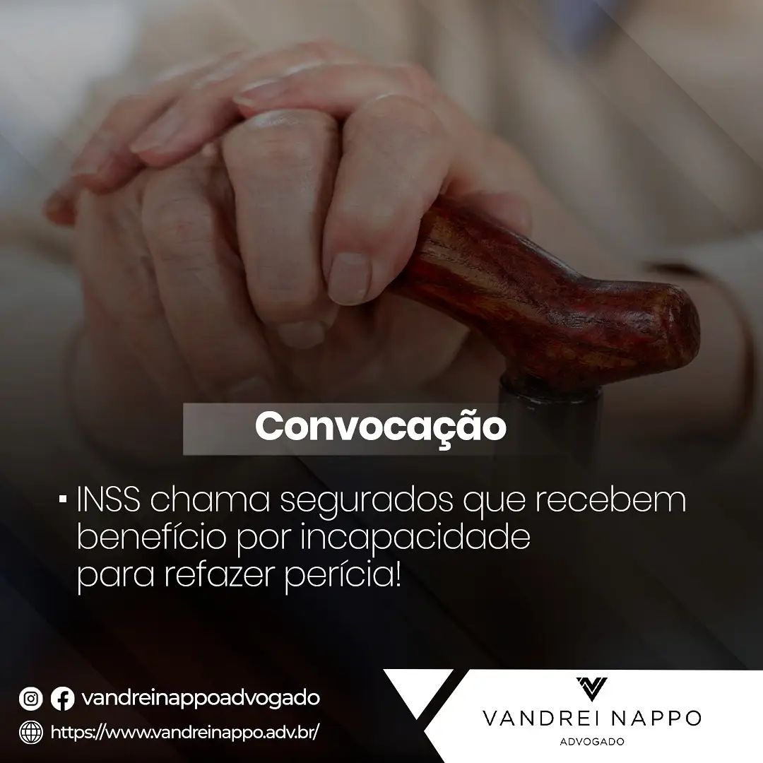 Convocação: INSS chama segurados que recebem benefício por incapacidade para refazer perícia!