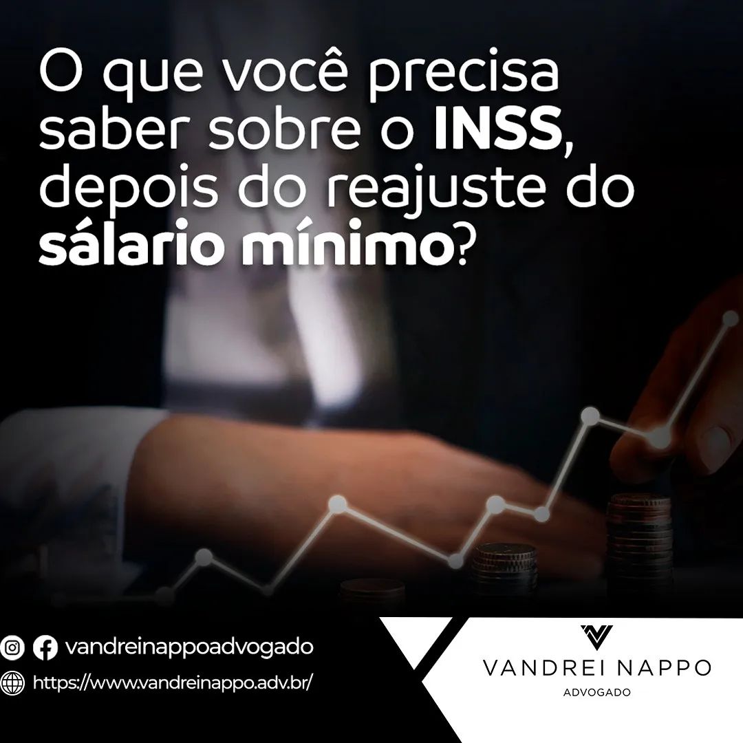 O que você precisa saber sobre o INSS, depois do reajuste do salário mínimo? 