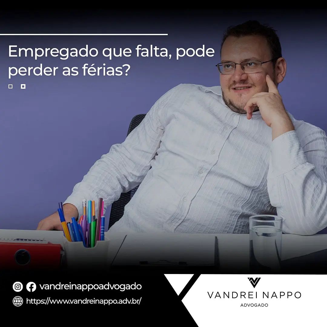 Empregado que falta, pode perder as férias? 