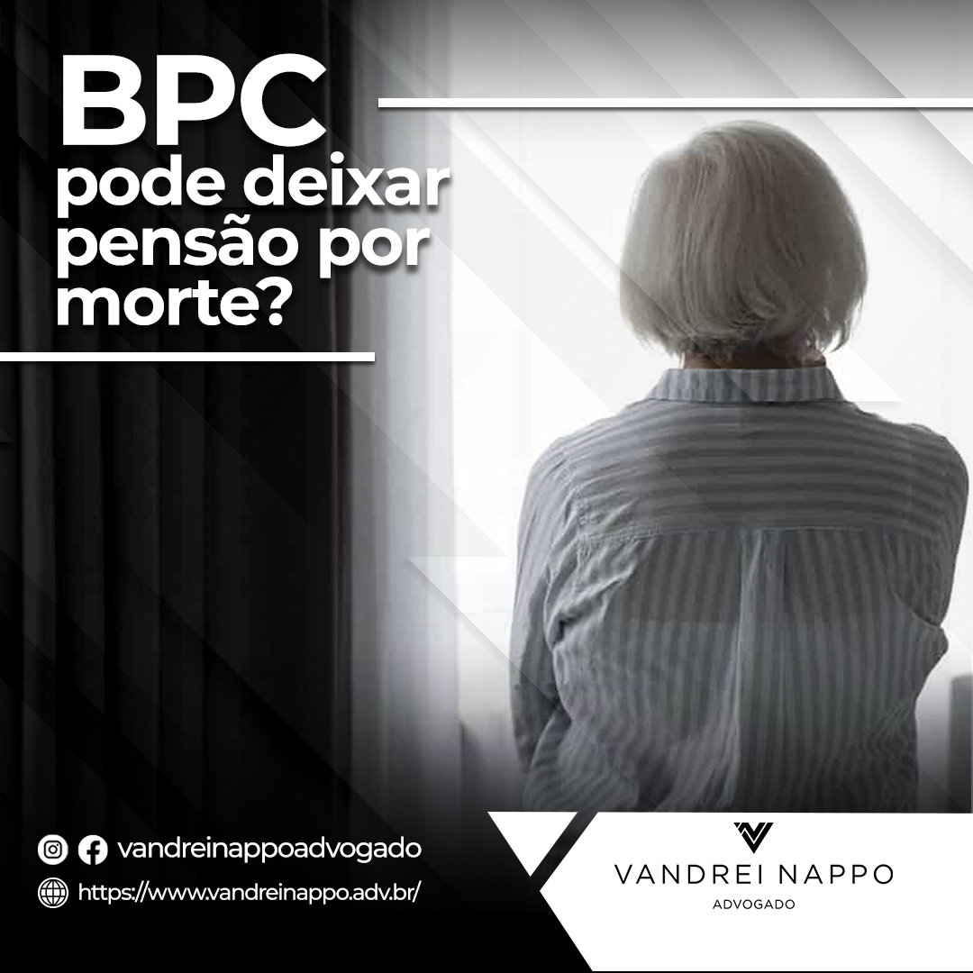 BPC pode deixar pensão por morte? 