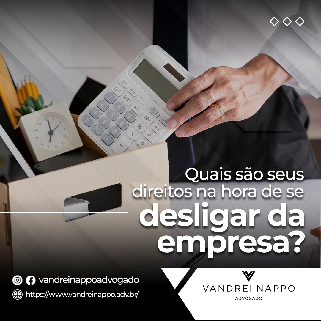 Quais são seus direitos na hora de se desligar da empresa? 