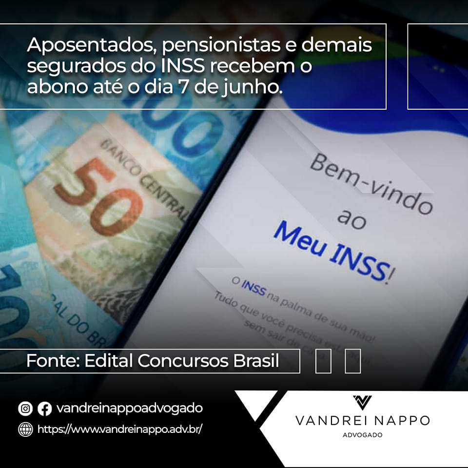 Aposentados, pensionistas e demais segurados do INSS recebem o abono até o dia 7 de junho.