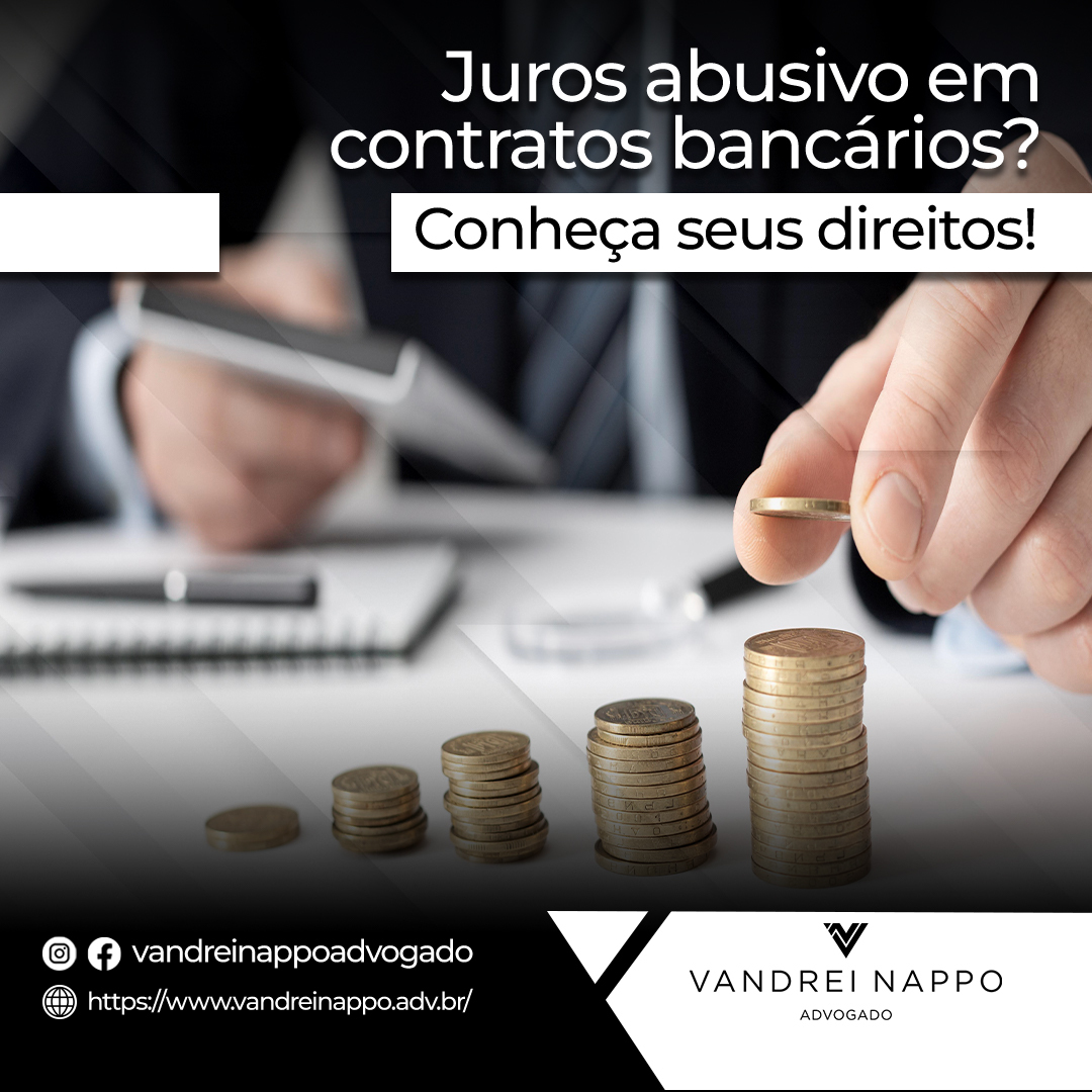 Juros abusivos em contratos bancários? Conheça seus direitos!