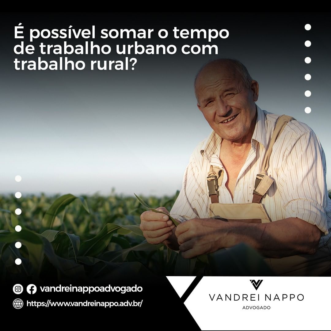 É possível somar o tempo de trabalho urbano com trabalho rural? 