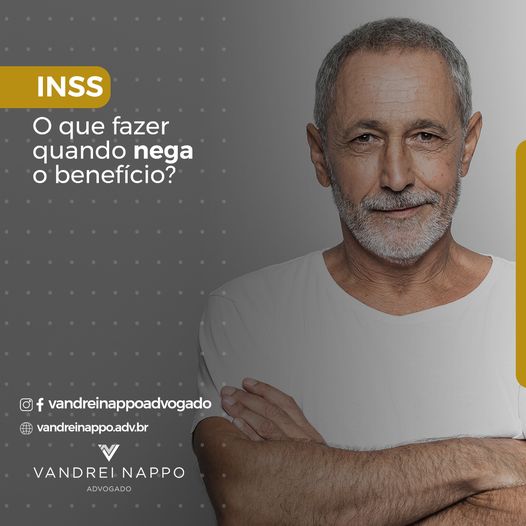 INSS: o que fazer quando nega o benefício?