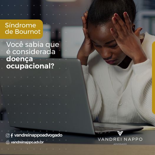 Síndrome de Bournot: Você sabia que é considerada doença ocupacional? 