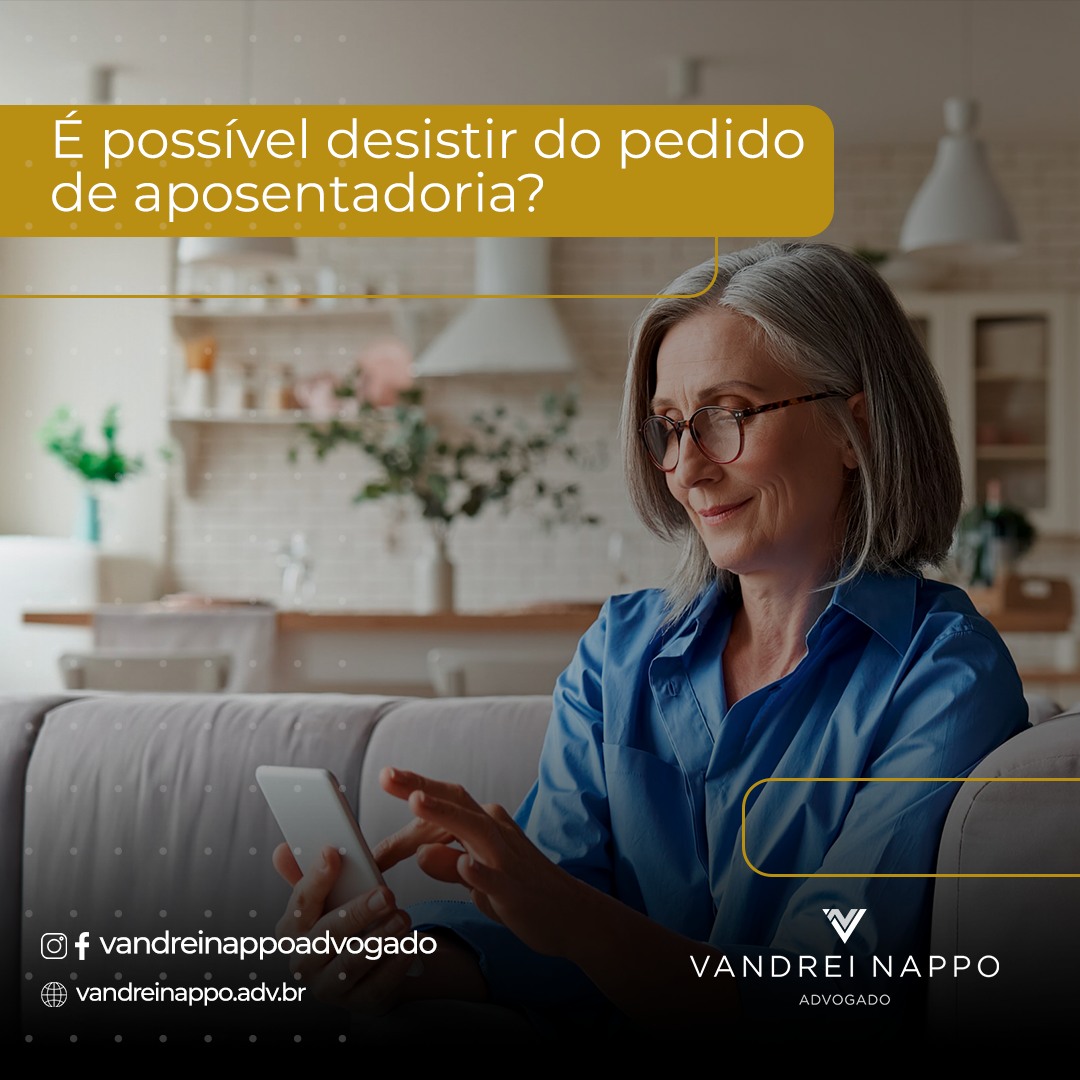 É possível desistir do pedido de aposentadoria? 