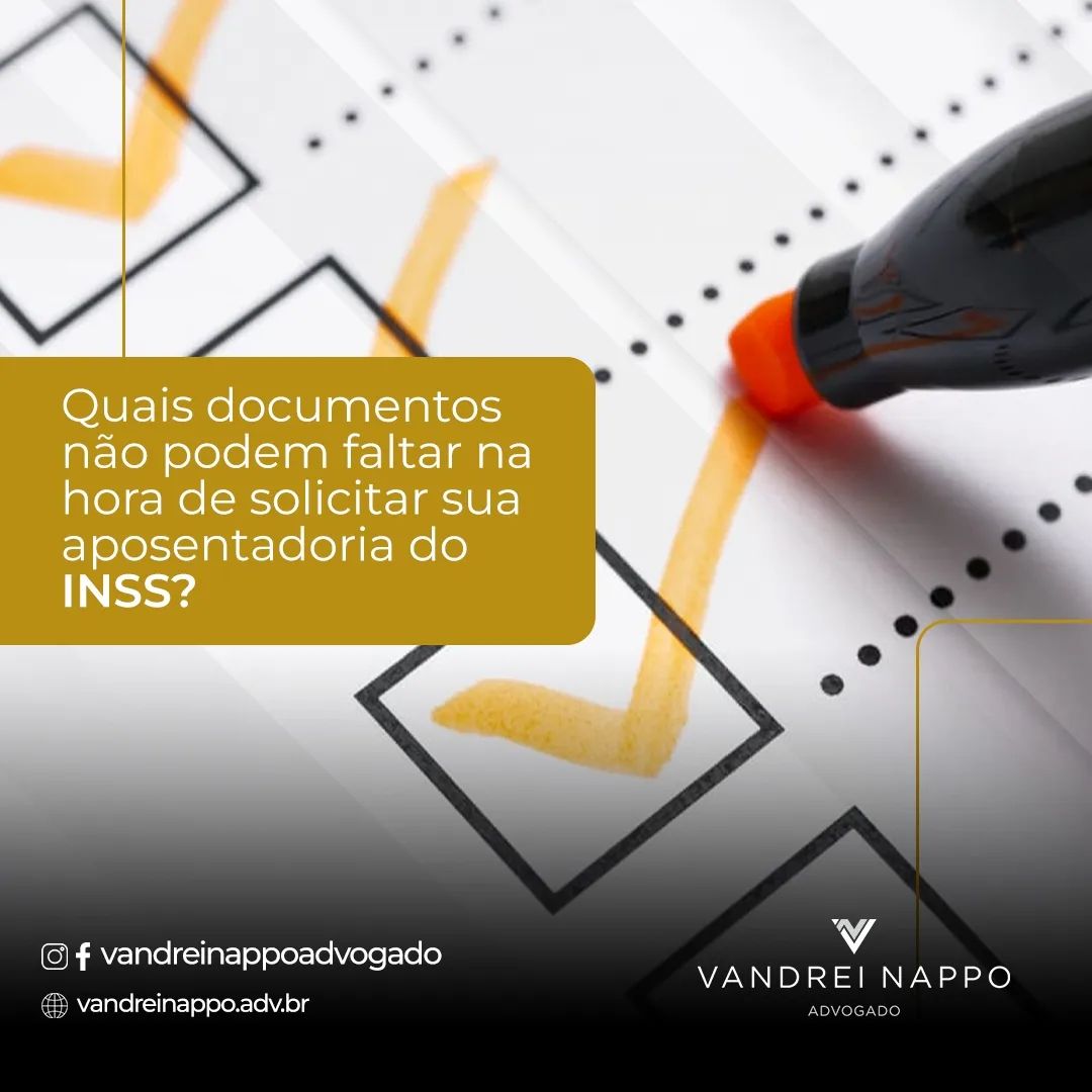 Quais documentos não podem faltar na hora de solicitar sua aposentadoria do INSS? 