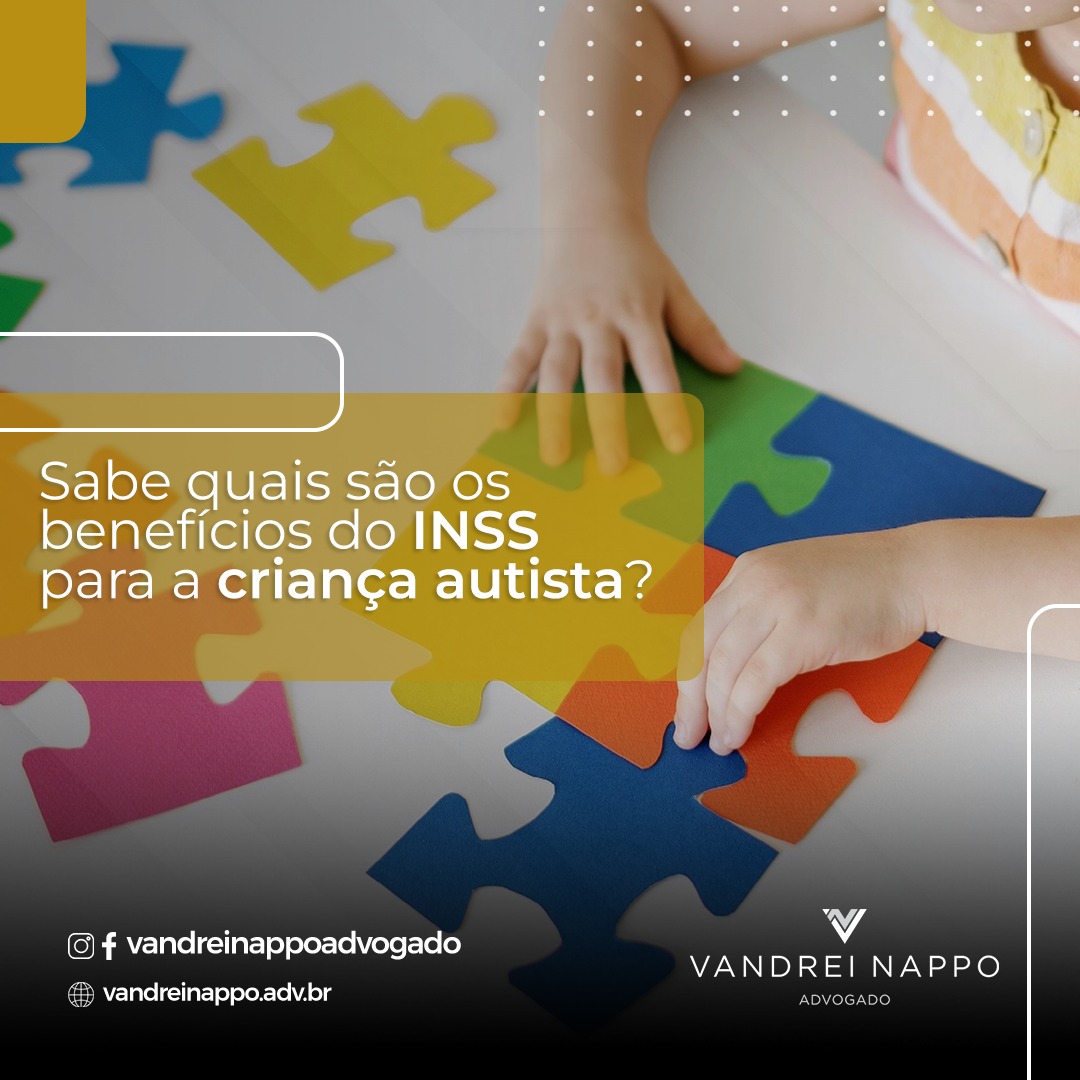 Sabe quais são os benefícios do INSS para a criança autista? 