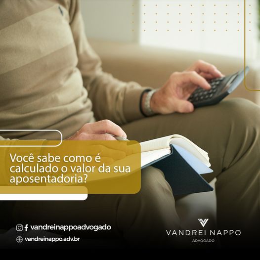 Você sabe como é calculado o valor da sua aposentadoria? 