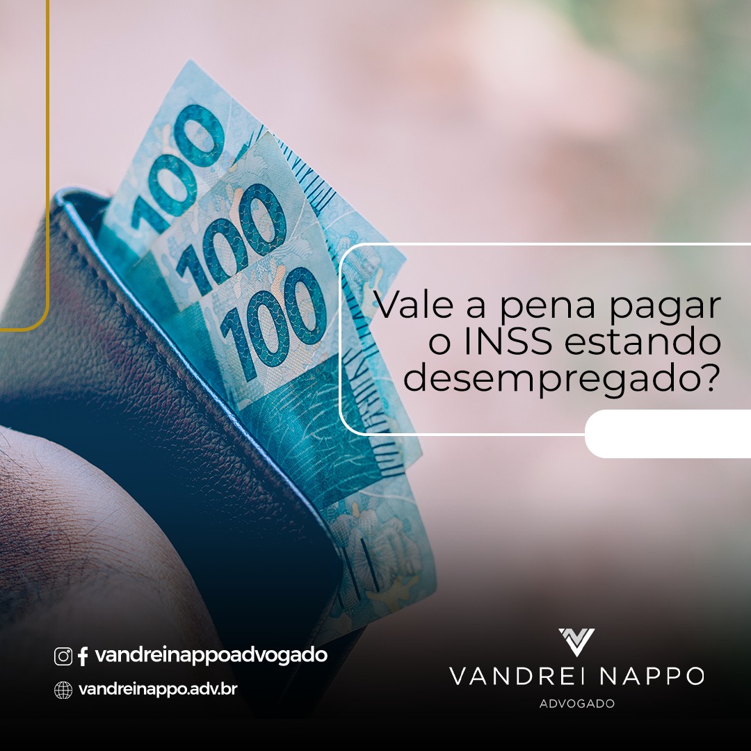 Vale a pena pagar o INSS estando desempregado?