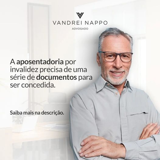 A aposentadoria por invalidez precisa de uma série documentos para ser concedida