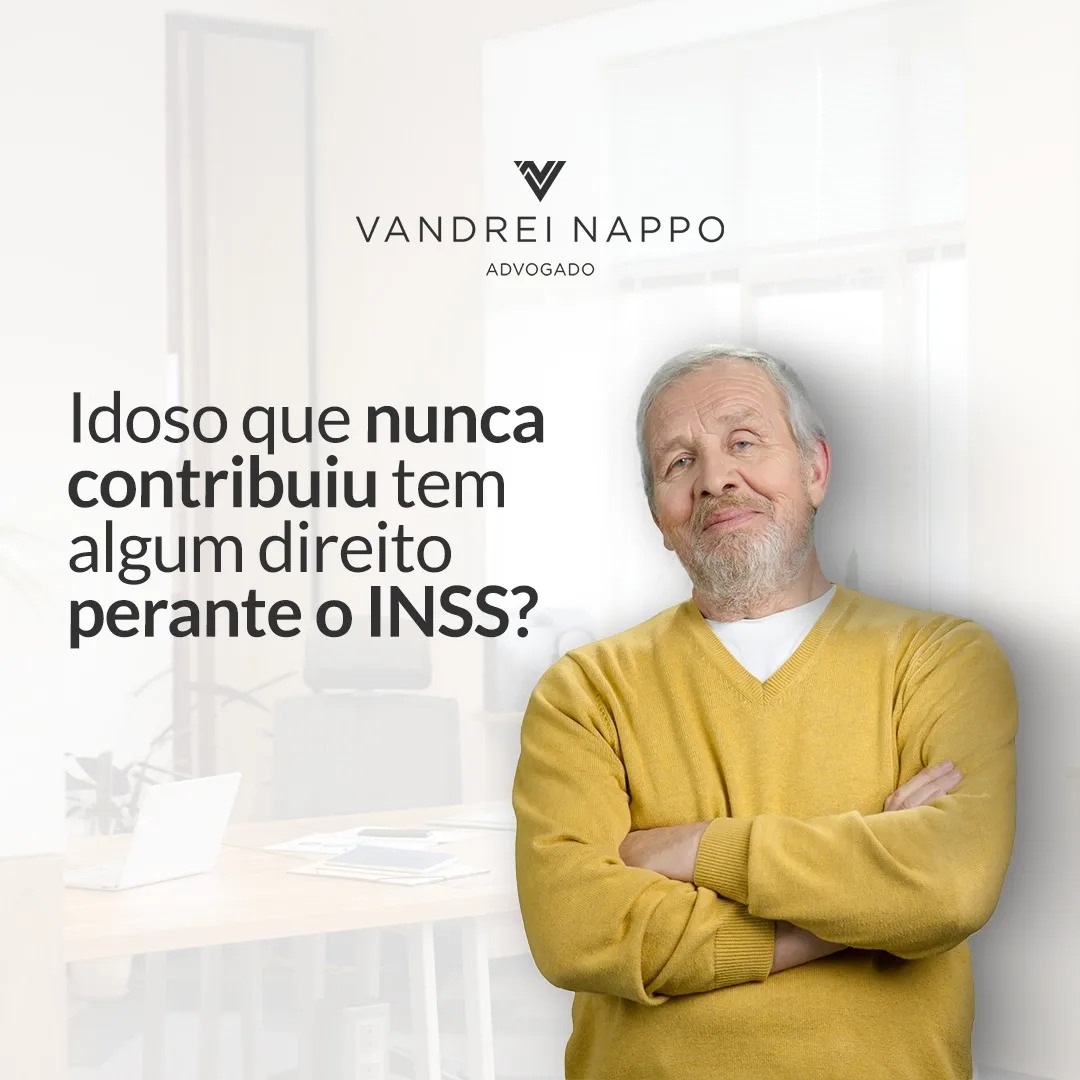 Idoso que nunca contribuiu tem algum direito perante o INSS?