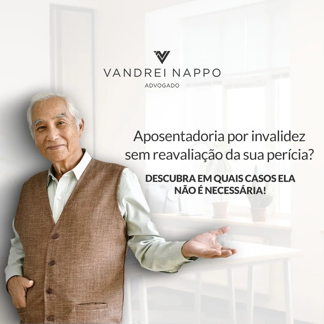 Aposentadoria por invalidez sem reavaliação da sua perícia? Descubra em quais casos ela não é necessária!