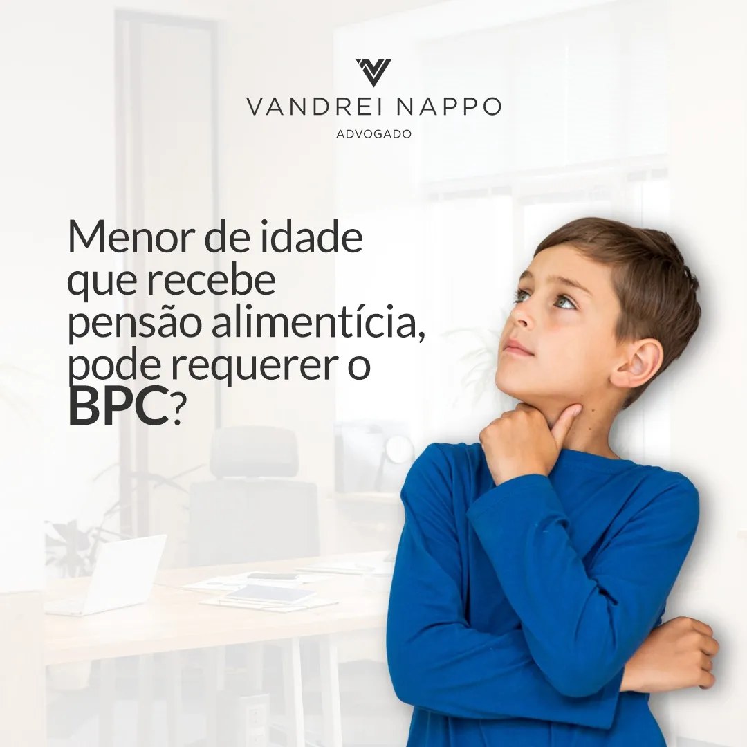 Menor de idade que recebe pensão alimentícia, pode requerer o BPC?