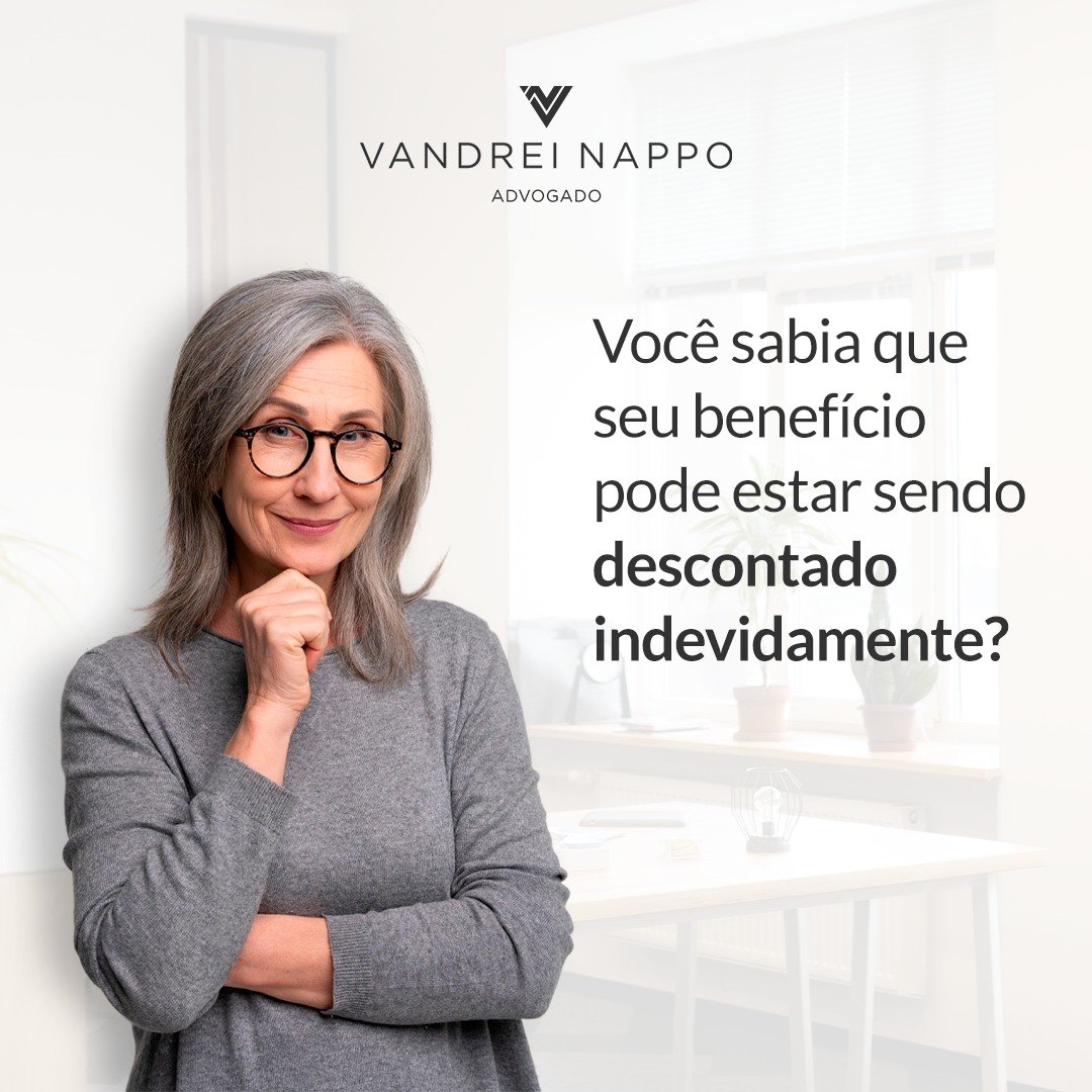 Você sabia que seu benefício pode estar sendo descontado indevidamente? 