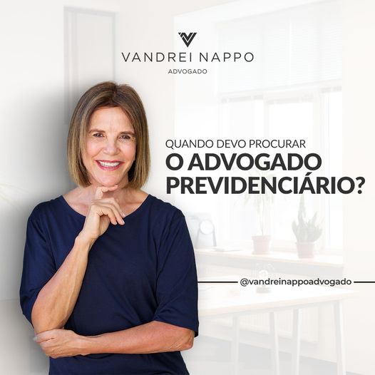 Quando devo procurar o advogado previdenciário?