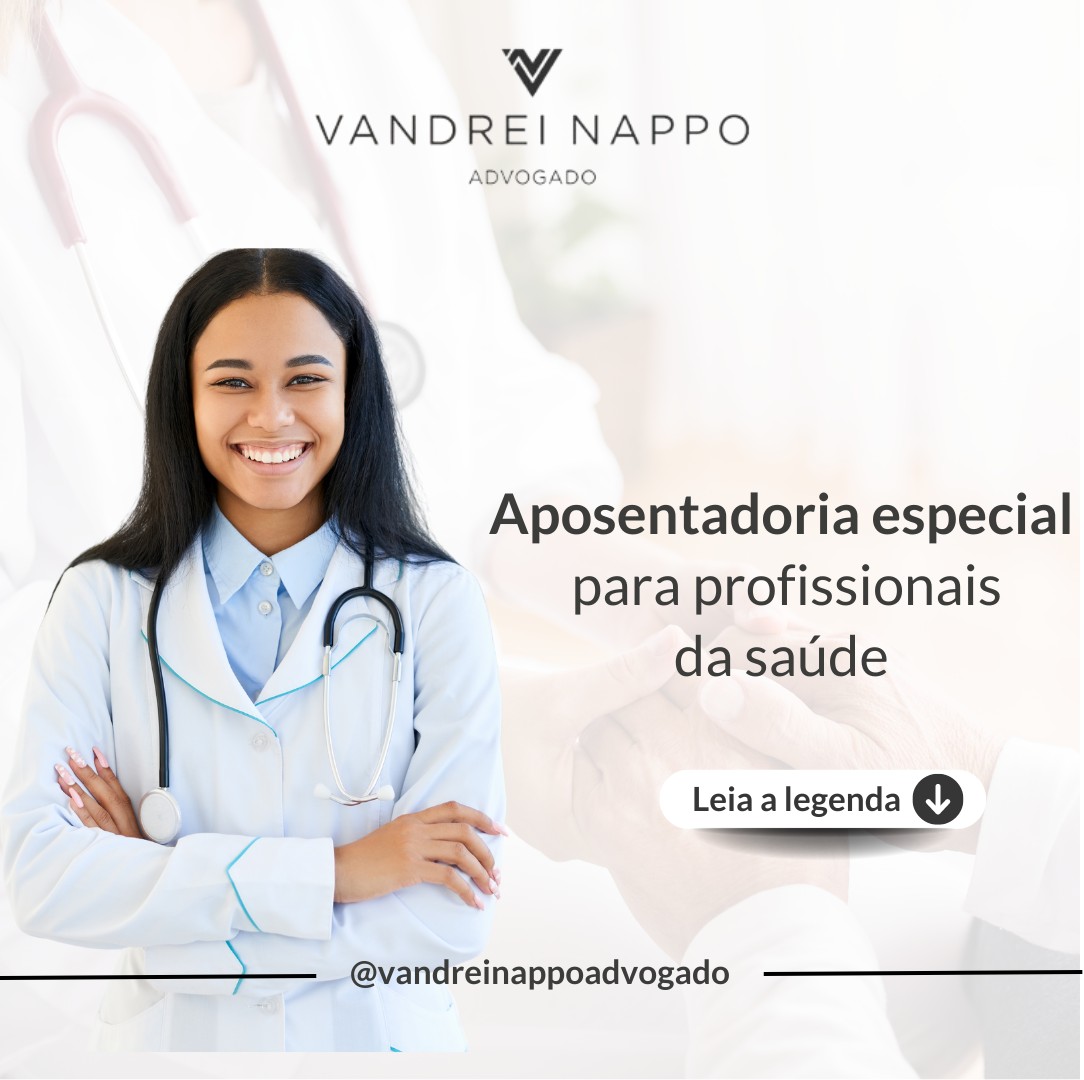 Aposentadoria especial para profissionais da saúde.